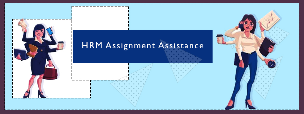 >HRM assignment assistance